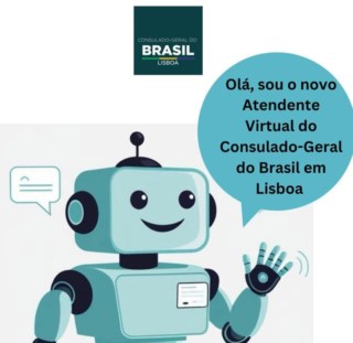 Consulado do Brasil em Lisboa Revoluciona Atendimento com Atendente Virtual
